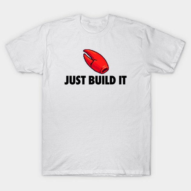 openclaw just build it tshirt